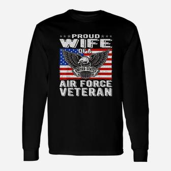 Proud Wife Of Us Air Force Veteran Patriotic Military Long Sleeve T-Shirt - Seseable