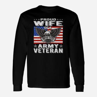 Proud Wife Of Us Army Veteran Patriotic Military Long Sleeve T-Shirt - Seseable