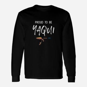 Proud To Be Yaqui Native American Pride Headdress Long Sleeve T-Shirt - Seseable