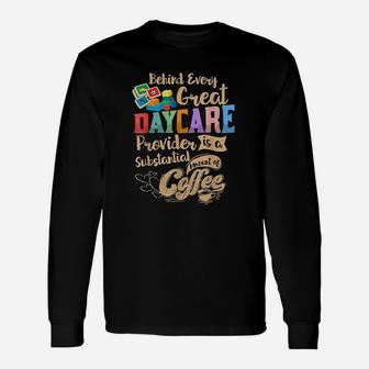 Provider Daycare Teacher Coffee Lover Long Sleeve T-Shirt - Seseable