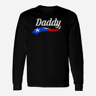 Puerto Rico Daddy Shirt Puerto Rico Flag Long Sleeve T-Shirt - Seseable