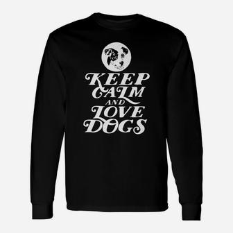 Pup Lover Keep Calm And Love Dogs Long Sleeve T-Shirt - Seseable