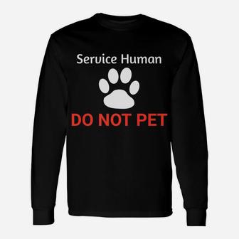 Puppy Dog Service Human Do Not Pet With Paw Long Sleeve T-Shirt - Seseable
