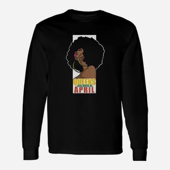Queens Are Born In April Aries Taurus Zodiac Black Queen Long Sleeve T-Shirt - Seseable