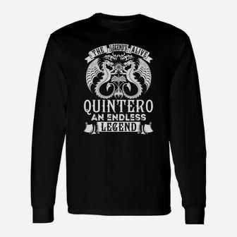 Quintero Shirts Legend Is Alive Quintero An Endless Legend Name Shirts Long Sleeve T-Shirt - Seseable