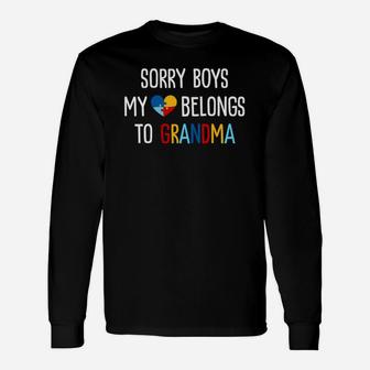 Quote Sorry Boys My Heart Belongs To Grandma Long Sleeve T-Shirt - Seseable