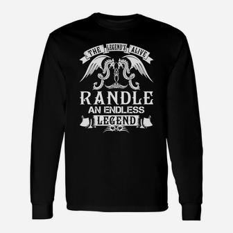 Randle Shirts The Legend Is Alive Randle An Endless Legend Name Shirts Long Sleeve T-Shirt - Seseable