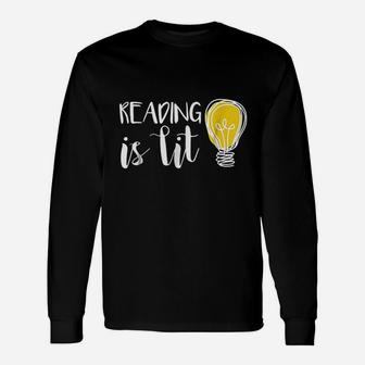 Reading Is Lit English Teacher For Bookworms Long Sleeve T-Shirt - Seseable