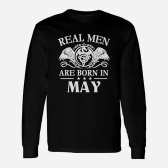 Real Men Are Born In May Real Men Are Born In May Long Sleeve T-Shirt - Seseable