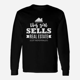 Real Estate Agent Realtor Got Referrals Long Sleeve T-Shirt - Seseable