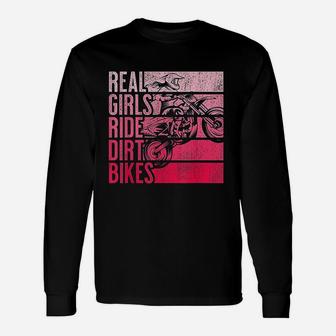 Real Girls Ride Dirt Bikes Motocross Lovers Long Sleeve T-Shirt - Seseable