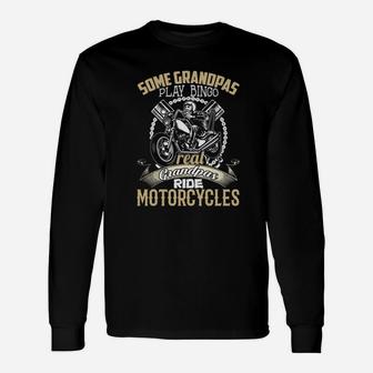Real Grandpa Biker Shirt Fathers Day Motorcycle Ride Papa Long Sleeve T-Shirt - Seseable