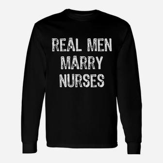 Real Men Marry Nurses Future Husband Christmas Long Sleeve T-Shirt - Seseable