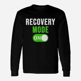 Recovery Mode On Get Well Injury Long Sleeve T-Shirt - Seseable