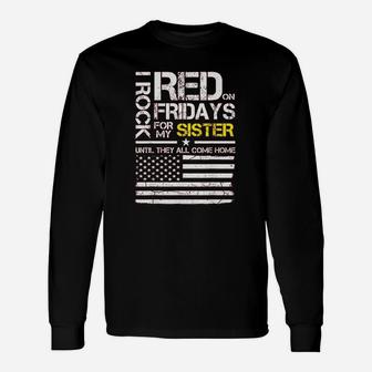Red Friday Military Brother Wear Red For My Sister Long Sleeve T-Shirt - Seseable