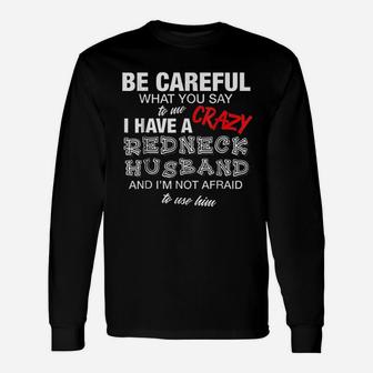 Redneck Husband Wife Crazy Southern Pride Long Sleeve T-Shirt - Seseable
