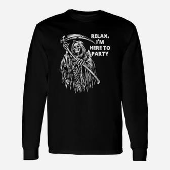 Relax Im Here To Party Grim Reaper Shirt Long Sleeve T-Shirt - Seseable