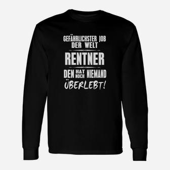 Rentner Langarmshirts mit Spruch Gefährlichster Job der Welt - Seseable