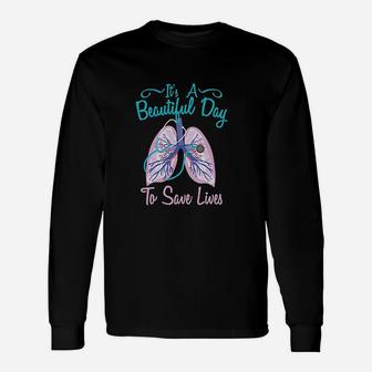 Respiratory Therapy Beautiful Day To Save Lives Long Sleeve T-Shirt - Seseable