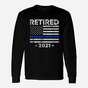 Retired 2021 Police Officer Retirement Thin Blue Line Long Sleeve T-Shirt - Seseable
