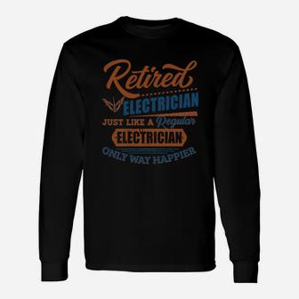 Retired Electrician Long Sleeve T-Shirt - Seseable