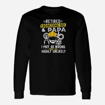 Retired Engineering Dad And Papa Shirt Long Sleeve T-Shirt - Seseable