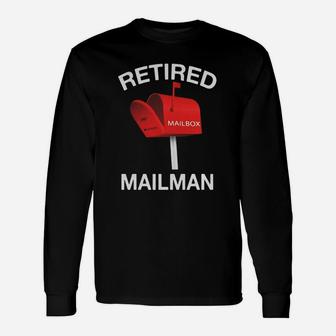 Retired Mailman Postal Worker T-shirt Sarcasm Humor Long Sleeve T-Shirt - Seseable