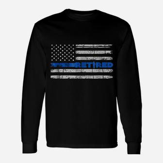 Retired Police Officer Thin Blue Line Flag Retirement Long Sleeve T-Shirt - Seseable