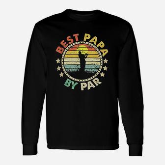 Retro Best Papa By Par Golf Dad Long Sleeve T-Shirt - Seseable