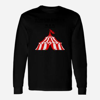 Ringmaster Dad Circus Carnival Birthday Party Long Sleeve T-Shirt - Seseable