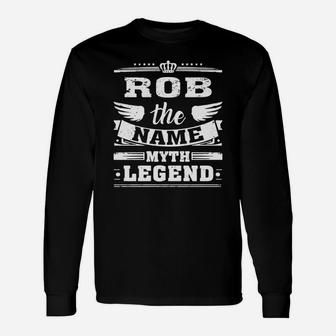 Rob, The Name, The Myth, The Legend Tshirt Long Sleeve T-Shirt - Seseable