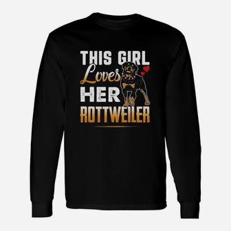 Rottweiler This Girl Loves Her Rottweiler Dog Long Sleeve T-Shirt - Seseable