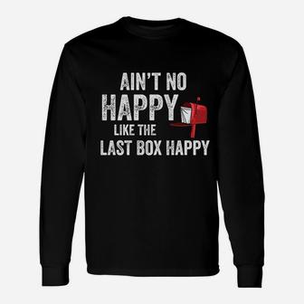 Rural Mail Carrier Ain't No Happy Like That Last Box Long Sleeve T-Shirt - Seseable