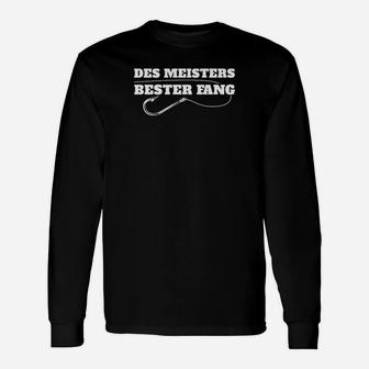 S Angeln Des Meisters Beser Fang Langarmshirts - Seseable