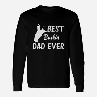 Men's Best Buckin' Dad Ever Rodeo T-shirt Long Sleeve T-Shirt - Seseable