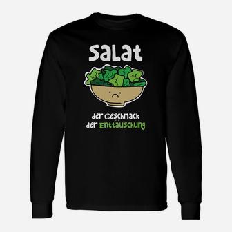 Salat Der Geschmack Der Enttäuschung Langarmshirts - Seseable