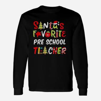 Santa's Favorite Pre School Teacher Christmas Long Sleeve T-Shirt - Seseable