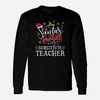 Santas Favorite Substitute Teacher Christmas Party Xmas Long Sleeve T-Shirt - Seseable