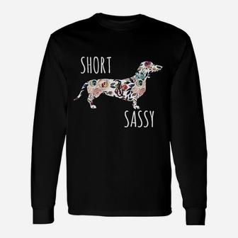 Short And Sassy Cute Flower Dachshund Weiner Dog Long Sleeve T-Shirt - Seseable
