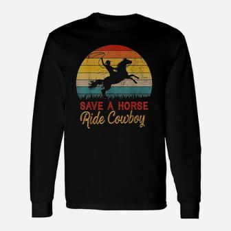 Save A Horse Ride Cowboy Vintage Cowboy Long Sleeve T-Shirt - Seseable