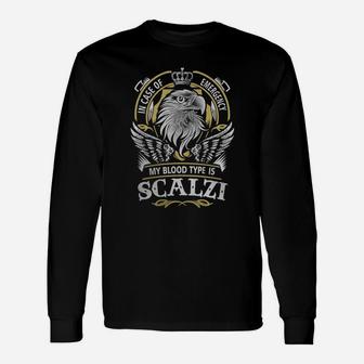 Scalzi In Case Of Emergency My Blood Type Is Scalzi -scalzi Shirt Scalzi Hoodie Scalzi Scalzi Tee Scalzi Name Scalzi Lifestyle Scalzi Shirt Scalzi Names Long Sleeve T-Shirt - Seseable