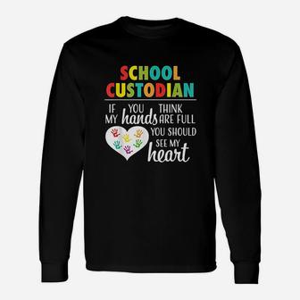 School Custodian Appreciation Cute Heart Quote Janitor Long Sleeve T-Shirt | Seseable CA