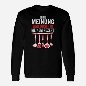 Schwarzes Langarmshirts Deine Meinung Nicht im Rezept, Küchenutensilien-Design - Seseable