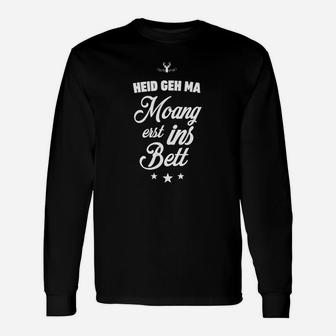 Schwarzes Langarmshirts Heid geh ma noang erst ins Bett im Bayerischen Dialekt-Design - Seseable