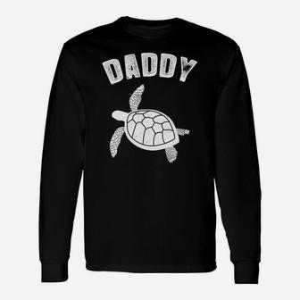 Sea Turtle Sea Turtle Daddy, dad birthday gifts Long Sleeve T-Shirt - Seseable