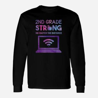 Second Grade Strong No Matter The Distance Teacher Student Long Sleeve T-Shirt - Seseable