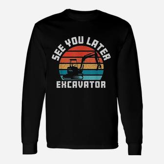 See You Later Excavator Boy Operator Driver Vintage Long Sleeve T-Shirt - Seseable