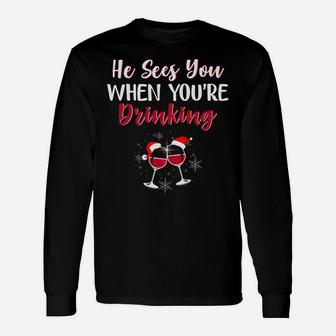 He Sees You When Youre Drinking Wine Christmas Long Sleeve T-Shirt - Seseable
