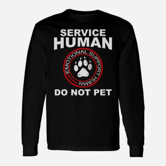 Service Human Dog Owner Emotional Support Human Long Sleeve T-Shirt - Seseable