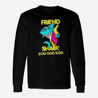 Shark Friend Doo Doo Shark, best friend gifts Long Sleeve T-Shirt - Seseable